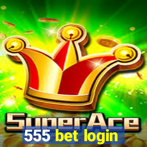 555 bet login